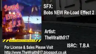 SFX - Bobs NEW Re-Load Effect 2