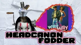 Headcanon Fodder: Willy Milly is Something Special