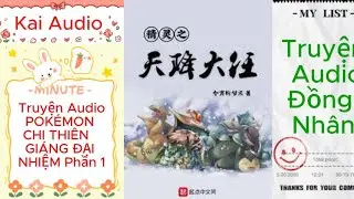 Kai Audio | Pok&eacute;mon Chi Thi&ecirc;n Gi&aacute;ng Đại Nhiệm [Phần 1] Truyện Audio Hệ Thống &ndash; Phi&ecirc;u Lưu