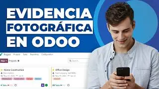 Evidencia fotogr&aacute;fica en Odoo para control operativo y calidad (NO MAS ERRORES OPERATIVOS)