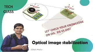 OPTICAL IMAGE STABILIZATION (OIS): OIS vs EIS vs HIS