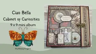 Ciao Bella Cabinet of Curiosities - 9 x 9 mini album - building Page 1