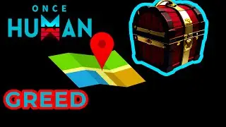 Once Human - Greed Danger Zone - VALUABLES - Crates, Chests, Boxes Guide