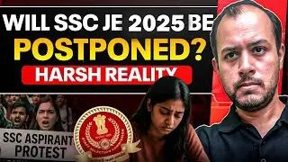 Will SSC JE 2025 be postponed?? | Harsh&nbsp;Reality | Ankit Goyal | One Man Army