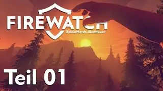 Firewatch &bull;01&bull; Abenteuer!