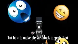 Tut how to make physics block in grab float