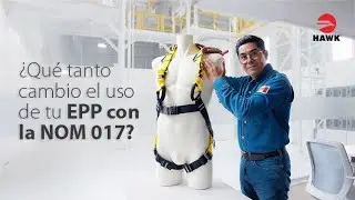 &iquest;Qu&eacute; tanto cambio el uso de tu EPP con la NOM-017?