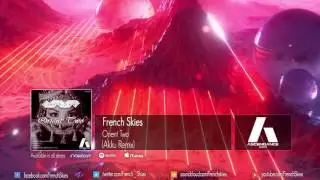 French Skies - Orient (Part 2) (Incl. French Skies, Akku, Ico, Arrakeen & Jaki Song Mixes)