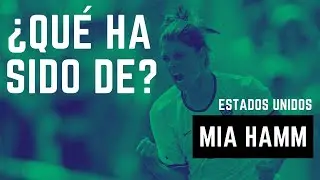 ¿Recuerdas a Mia Hamm?
