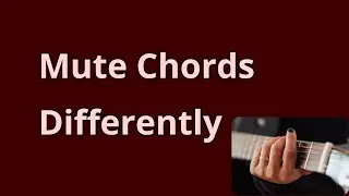 Fretting-Hand Muting for Open Chords