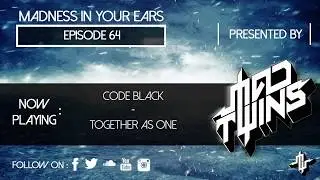 Mad Twins Presents - #64 Madness In Your Ears