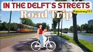 Road trip from The Hague to Delft \ Cycling \ Explore the beauty of Holland @mummy512
