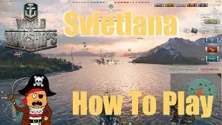 World of Warships How to Svietlana Tier 4 Soviet Cruiser