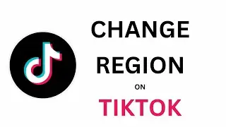 Change Location & Region in TikTok App | How to Change Region in TikTok