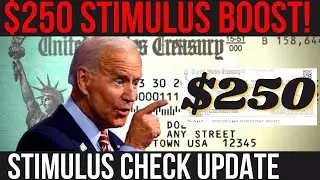 $250 STIMULUS BOOST! 4th Stimulus Package + New Stimulus Bill Name + Biden SOTU + $17,000 Payments