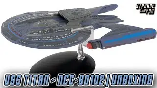 USS Titan - NCC-80102 | Eaglemoss Unboxing