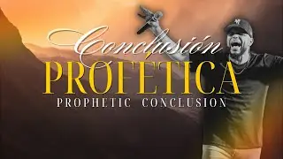 PASTOR SALVADOR JIMENEZ JR.║Conclusión Profética / Prophetic Conclusion║PREDICACIÓN
