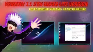 Windows 11 lSuper Lite version 25H old pc test | window 11:25 h new version lightweight super Teset
