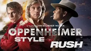 Rush (2013) - Trailer (Oppenheimer Style)