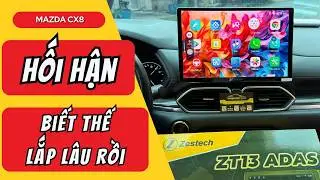 M&agrave;n H&igrave;nh Android 13 Inch Zestech ADAS Cho Mazda CX8 - Si&ecirc;u To Khổng Lồ