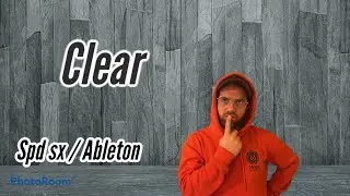 Clear by Cybotron (Anima Remake) SPD SX (TUTORIAL) & Ableton (project)