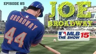 MLB 15 The Show (PS4): Joe Broadway Road To The Show - EP85