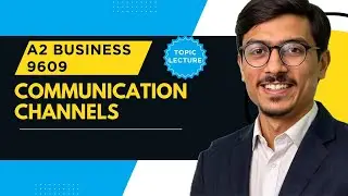 A2 Business 9609 | Communication Channels Explained | Formal vs Informal Channels