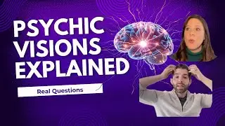 Psychic Visions Explained | What Really Happens During Psychic Readings