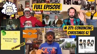 #271: Convincing Christmas 6!