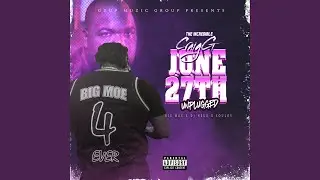 June 27th Unplugged (feat. Big Moe)
