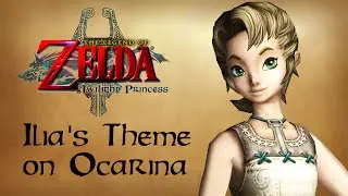 Ilia's Theme on Ocarina (Twilight Princess Cover)
