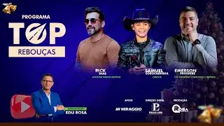 Programa Top Rebouças -  Rick Dias, Samuel Sorocabinha e Emerson - Episódio#74