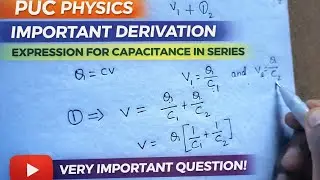 Expression for Capacitance in series| #physics #exam #physicsformula #2ndpucphysics  