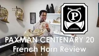 Worth the Hype? An Updated British Classic - Paxman Centenary 20 French Horn Review