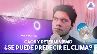 &iquest;Se puede predecir el clima? | Caos y Determinismo | Tractatus