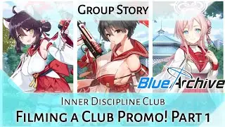 Inner Discipline Club Group Story: Filming a Club Promo! Part 1 (Blue Archive)