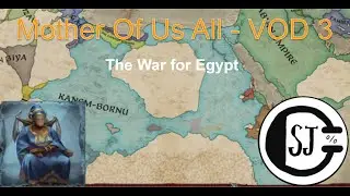 CK3 Mother of Us All Part 3  - Ajuuraan and the Conquest of Egypt