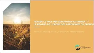 Pr&eacute;sentation de l'Ordre des Agronomes du Qu&eacute;bec
