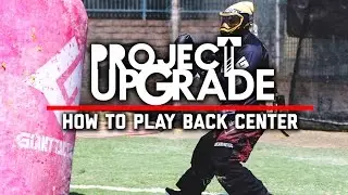 Paintball how to play the back center // Project Upgrade by @BearDegidio
