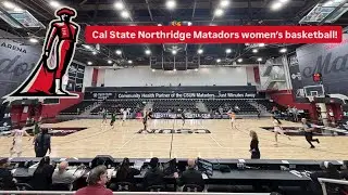 Khayle watches Cal State Northridge Matadors women's basketball!