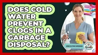Does Cold Water Prevent Clogs In A Garbage Disposal?