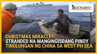 Stranded na mangingisda sa West Philippine Sea, tinulungan ng Chinese Navy | Agenda