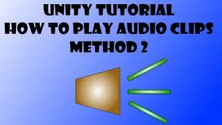 Unity Tutorial - How To Play Audio Source (Method 2)