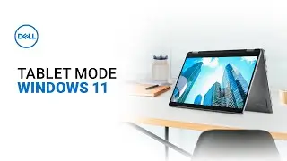 Режим планшета Windows 11 (официальная техническая поддержка Dell)