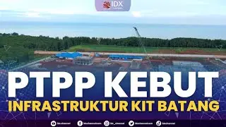 PTPP Kebut Infrastruktur KIT Batang | 1ST SESSION CLOSING 10/01/2023