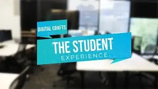 Digital Crafts: The Student Experience