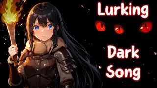 Lurking | EERIE DARK SONG | Elva & Serin Part 3