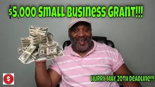 $5000 2022 Small Business Grant!!! - Hurry May 20th Deadline!!