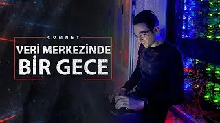 VERİ MERKEZİNDE BİR GECE! Türkiyenin En Hızlı İnterneti | Comnet Datacenter