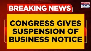 Monsoon Session Heats Up: Congress Demands Debate On S.I.R., Moves Suspension Notice | Breaking News